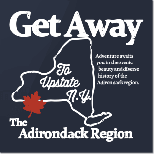 Get Away To Upstate New York Posters and Art